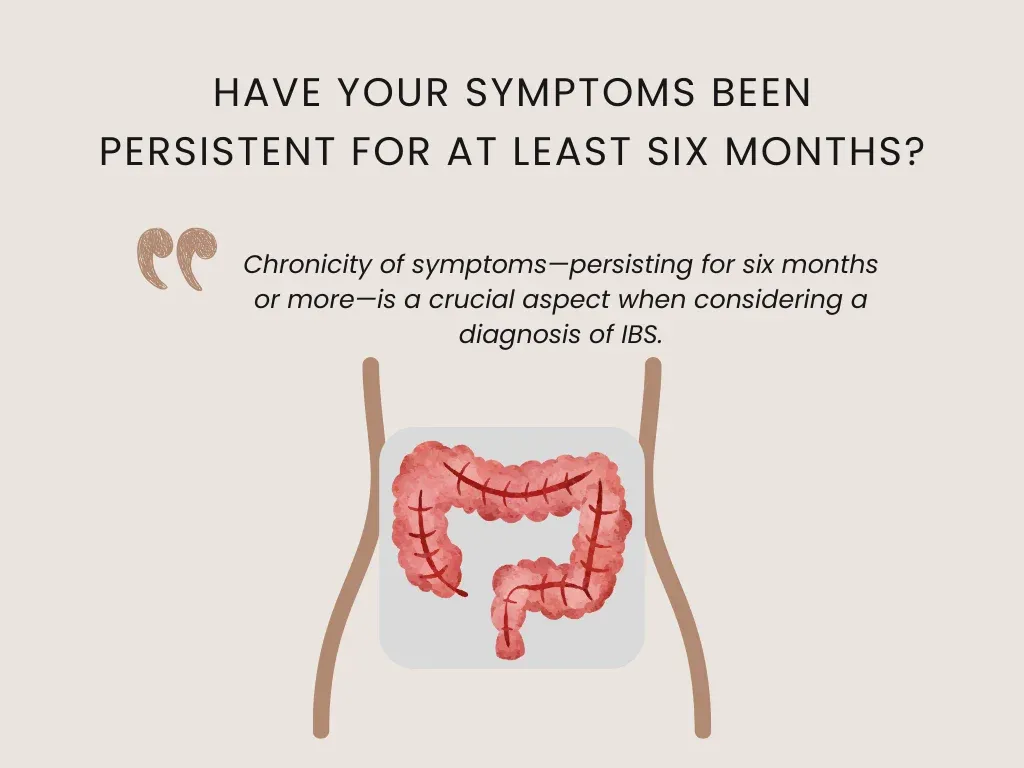 ibs symptoms lasting over 6 months