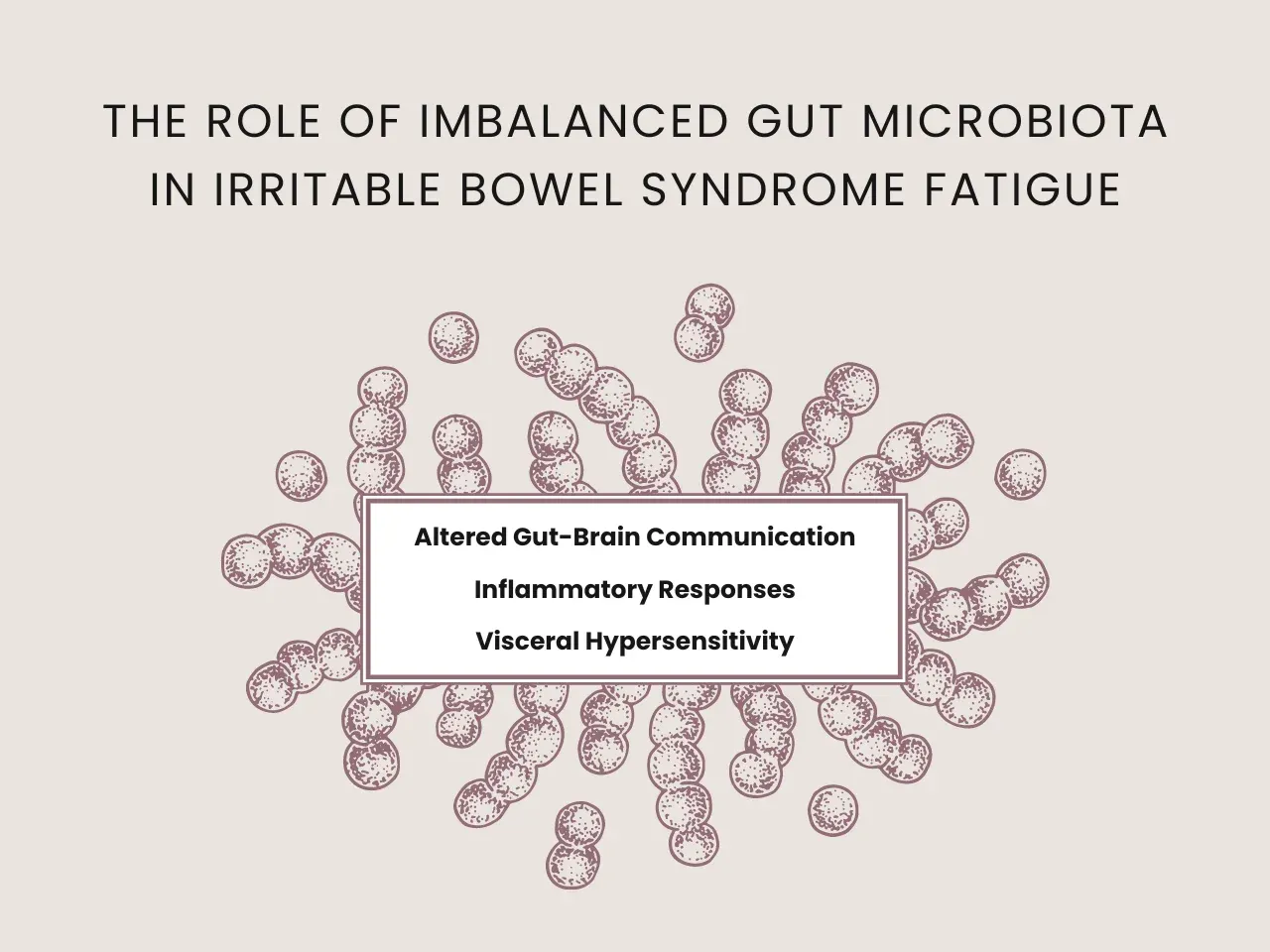 imbalanced gut micro bacteria in IBS